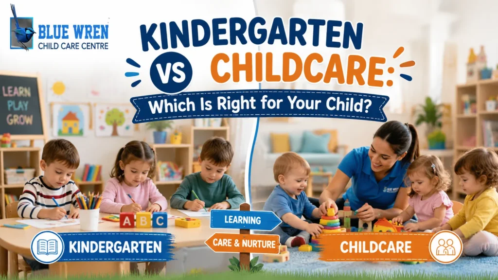 Kindergarten vs Childcare Centre