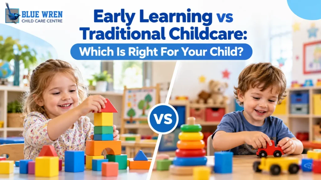 Early Learning vs Traditional Childcare
